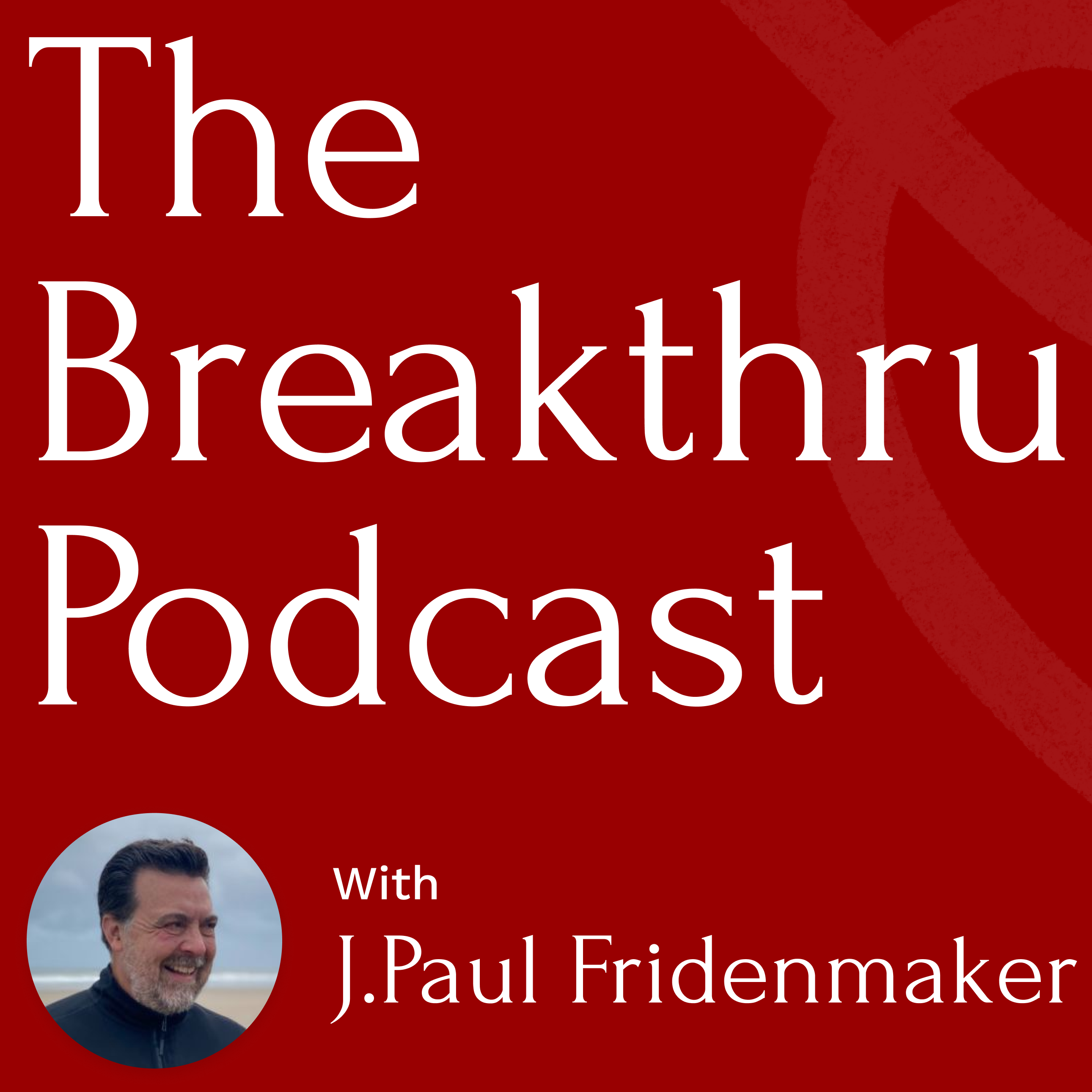 Breakthru Podcast cover